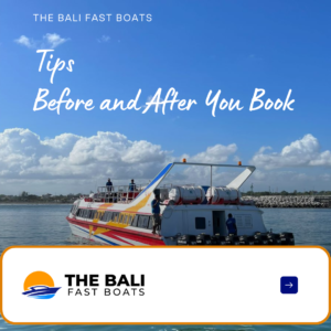 Tips Before and After You Book the Fast Boats Ticket